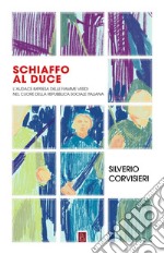 Schiaffo al duce. E-book. Formato EPUB ebook