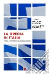 La Grecia in Italia: Storie, narrazioni, rappresentazioni. E-book. Formato EPUB ebook di Lorenzo Benadusi