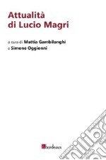 Attualità di Lucio Magri. E-book. Formato EPUB ebook