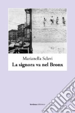 La signora va nel Bronx. E-book. Formato EPUB ebook