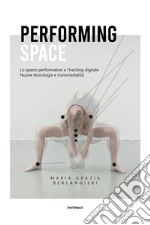 Performing Space: Lo spazio performativo e l’hacking digitale. E-book. Formato PDF ebook