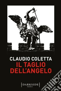 Il taglio dell'angelo. E-book. Formato Mobipocket ebook