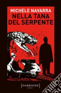 Nella tana del serpente. E-book. Formato Mobipocket ebook di Michele Navarra