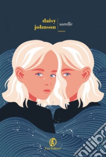 Sorelle. E-book. Formato EPUB ebook di Daisy Johnson