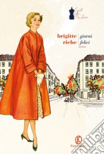 Giorni felici. E-book. Formato Mobipocket ebook di Brigitte Riebe