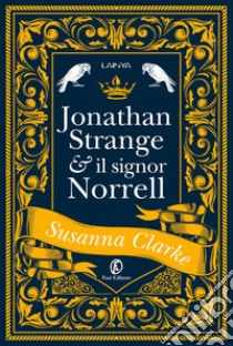 Jonathan Strange & il signor Norrell. E-book. Formato EPUB ebook di Susanna Clarke