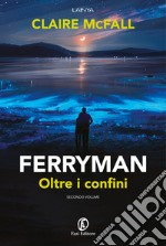 Ferryman. Oltre i confini. E-book. Formato EPUB ebook