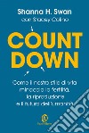 Countdown: Come il nostro stile di vita minaccia la fertilità, la riproduzione e il futuro dell’umanità. E-book. Formato EPUB ebook