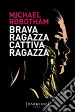 Brava ragazza, cattiva ragazza. E-book. Formato EPUB