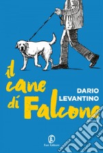 Il cane di Falcone. E-book. Formato EPUB ebook