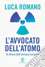 L’Avvocato dell’Atomo. E-book. Formato EPUB ebook