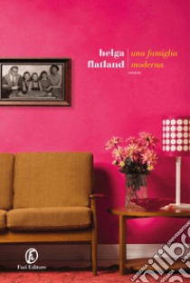 Una famiglia moderna. E-book. Formato EPUB ebook di Helga Flatland