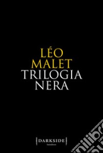 Trilogia nera. E-book. Formato EPUB ebook di Léo Malet