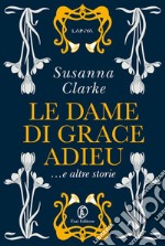 Le dame di Grace Adieu e altre storie. E-book. Formato EPUB ebook