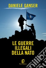 Le guerre illegali della Nato. E-book. Formato EPUB ebook