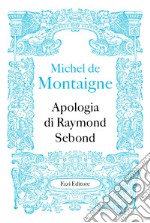 Apologia di Raymond Sebond. E-book. Formato EPUB ebook