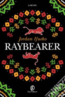 Raybearer. E-book. Formato EPUB ebook di Jordan Ifueko