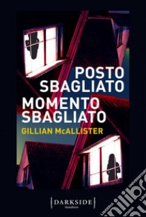 Posto sbagliato, momento sbagliato. E-book. Formato Mobipocket ebook di Gillian McAllister