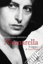 Nannarella: Il romanzo di Anna Magnani. E-book. Formato EPUB ebook