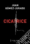 Cicatrice. E-book. Formato Mobipocket ebook