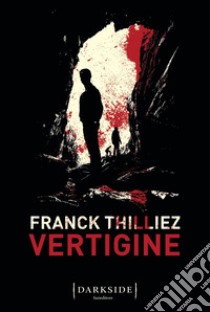 Vertigine. E-book. Formato Mobipocket ebook di Franck Thilliez