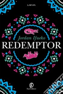 Redemptor. E-book. Formato EPUB ebook di Jordan Ifueko