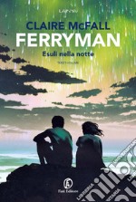 Ferryman. Esuli nella notte. E-book. Formato EPUB ebook