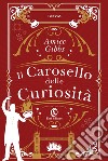 Il Carosello delle Curiosità. E-book. Formato EPUB ebook