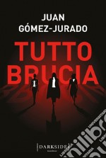 Tutto brucia. E-book. Formato EPUB ebook