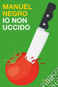 Io non uccido. E-book. Formato EPUB ebook