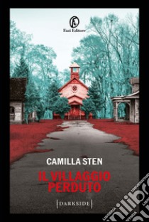 Il villaggio perduto. E-book. Formato EPUB ebook di Camilla Sten