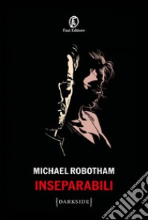 Inseparabili. E-book. Formato EPUB ebook di Michael Robotham