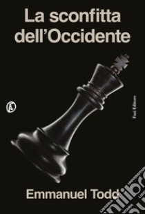 La sconfitta dell'Occidente. E-book. Formato EPUB ebook di Michele Zurlo