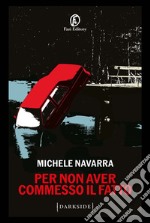 Per non aver commesso il fatto. E-book. Formato EPUB ebook