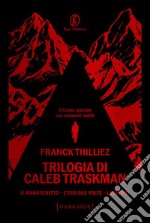 Trilogia di Caleb Traskman: Il manoscritto - C'era due volte - Labirinti. E-book. Formato EPUB ebook