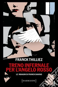 Treno infernale per l’Angelo rosso. E-book. Formato EPUB ebook