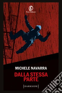Dalla stessa parte. E-book. Formato EPUB ebook