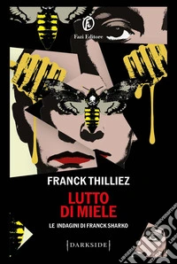 Lutto di miele: Le indagini di Franck Sharko. E-book. Formato EPUB ebook