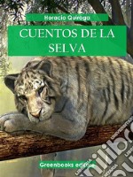 Cuentos de la selva . E-book. Formato EPUB ebook