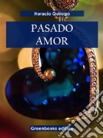 Pasado amor. E-book. Formato EPUB ebook