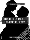 Historia de un amor turbio . E-book. Formato EPUB ebook