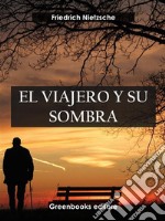 El viajero y su sombra  . E-book. Formato EPUB ebook