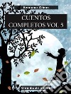 Cuentos completos Vol 5 . E-book. Formato EPUB ebook