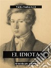 El idiota. E-book. Formato EPUB ebook