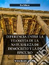 Diferencia entre la filosofía de la naturaleza de Demócrito y la de Epicuro. E-book. Formato EPUB ebook