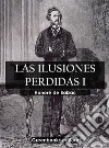 Las ilusiones perdidas I. E-book. Formato EPUB ebook