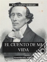 El cuento de mi vida . E-book. Formato EPUB ebook