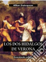 Los 2 hidalgos de Verona. E-book. Formato EPUB ebook