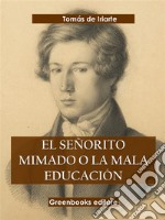 El señorito mimado o la mala educación. E-book. Formato EPUB ebook