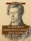 El señorito mimado o la mala educación. E-book. Formato EPUB ebook